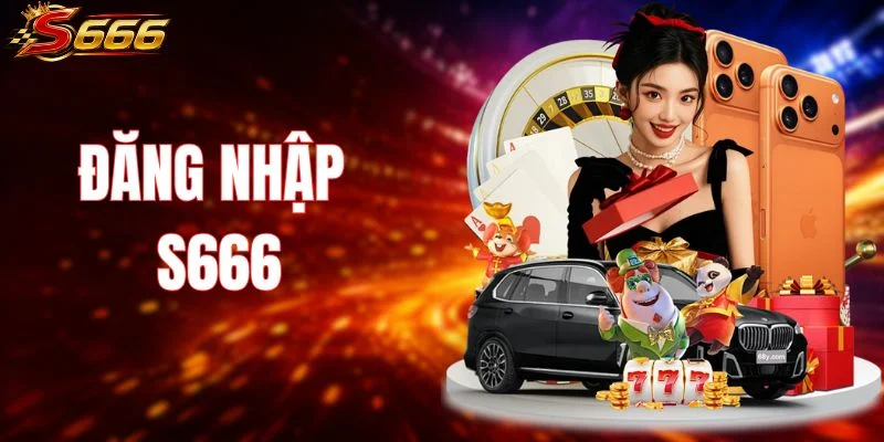 Đăng Nhập S666 Nhanh Chóng, Chuẩn Xác Chỉ Trong 1 Phút 